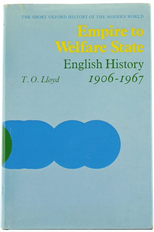 EMPIRE TO WELFARE STATE. English History 1906-1967.