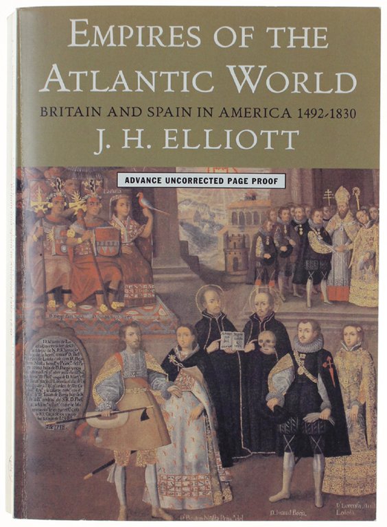 EMPIRES OF THE ATLANTIC WORLD. Britain and Spain in America … | Immagine Gallery 3