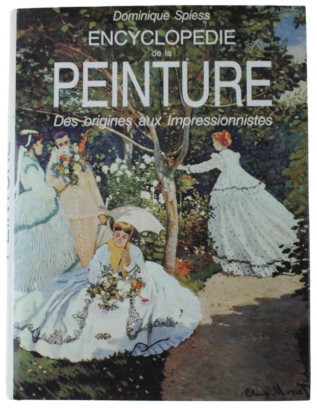 ENCYCLOPÉDIE DE LA PEINTURE. Des Origines aux Impressionnistes [volume nuovo]