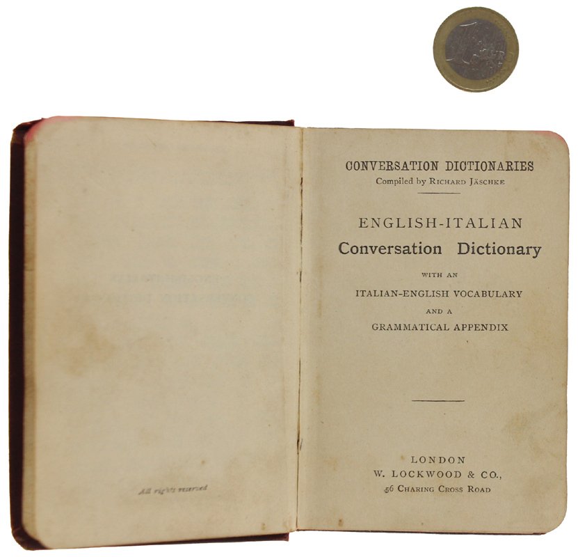 ENGLISH-ITALIAN CONVERSATION DICTIONARY with an italian-english vocabulary and a grammatical …