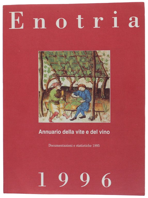 ENOTRIA Annuario della vita e del vino 1996. Documentazioni e …