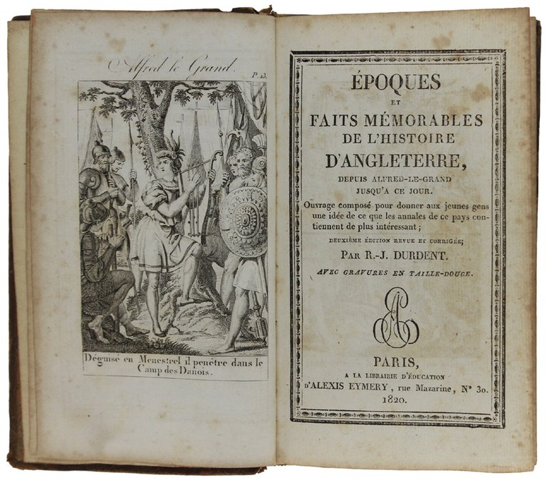 EPOQUES ET FAITS MEMORABLES DE L'HISTORIE D'ANGLETERRE DEPUIS ALFRED-LE-GRAND JUSQU'A …