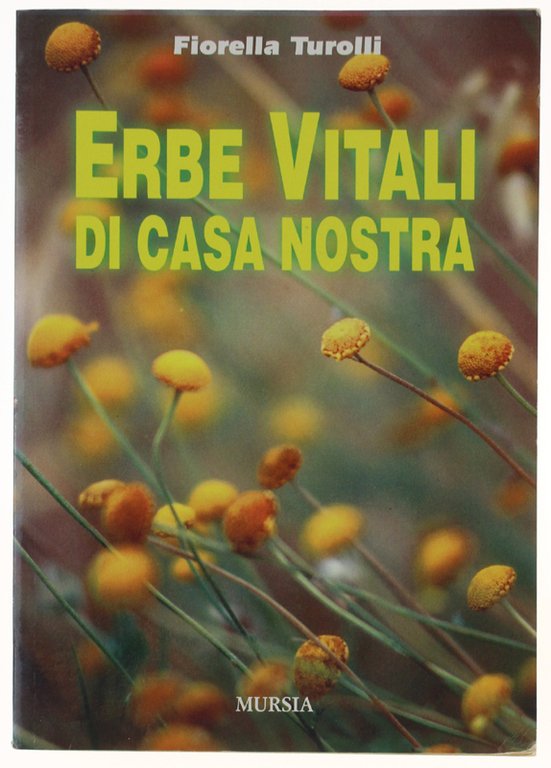 ERBE VITALI DI CASA NOSTRA.