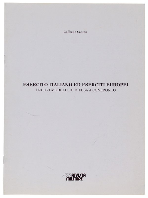 ESERCITO ITALIANO ED ESERCITI EUROPEI. I nuovi modelli di difesa …