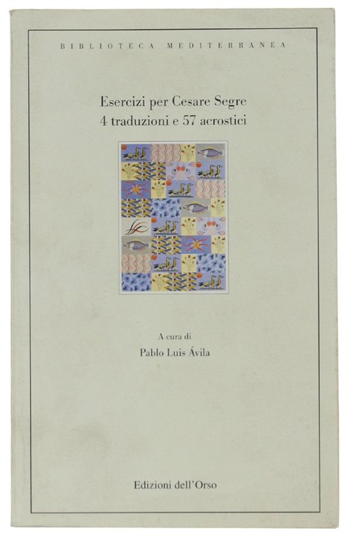 ESERCIZI PER CESARE SEGRE. 4 TRADUZIONI E 57 ACROSTICI. Edizione … | Immagine Gallery 2