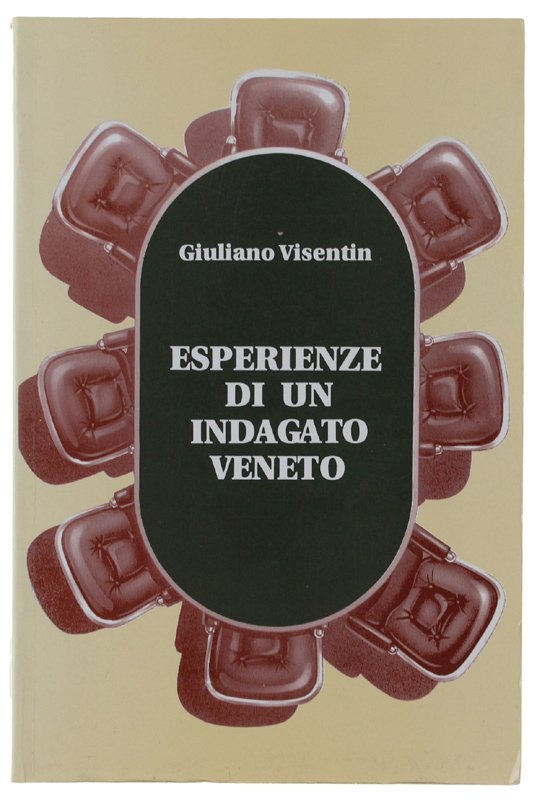 ESPERIENZE DI UN INDAGATO VENETO.
