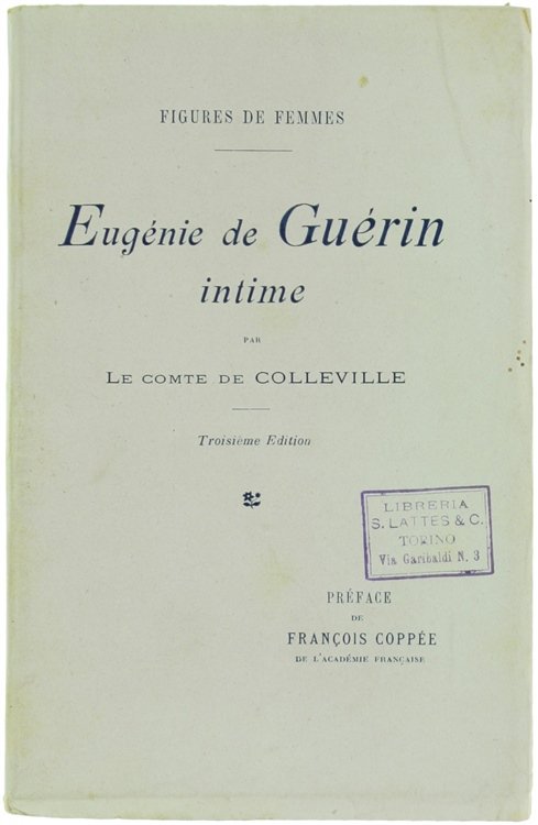 EUGENIE DE GUERIN INTIME. Préface de François Coppée.