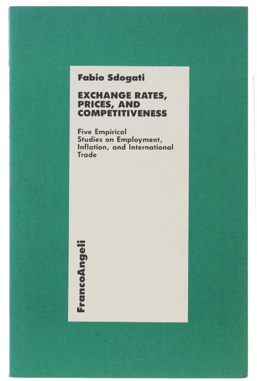 EXCHANGES RATES, PRICES AND COMPETITIVENESS. Five Empirical Studies on Employment, …