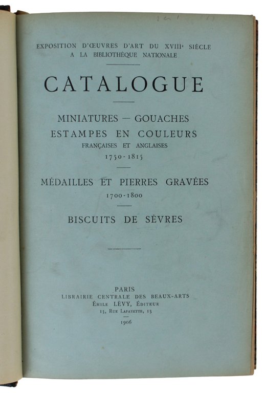Exposition d'oeuvres d'art du XVIIIe siècle à la Bibliothèque Nationale. …