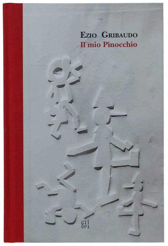 EZIO GRIBAUDO: il mio Pinocchio.
