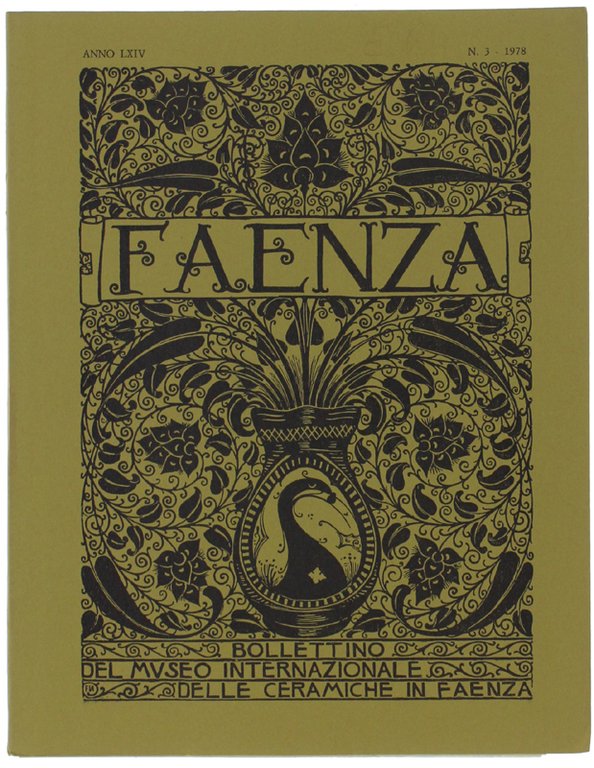 FAENZA - Bollettino del Museo Internazionale dell Ceramiche in Faenza. …