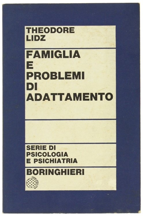 FAMIGLIA E PROBLEMI DI ADATTAMENTO. Tre conferenze.