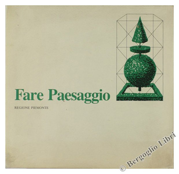 FARE PAESAGGIO. Atti del Convegno - Luglio 87. | Immagine Gallery 2