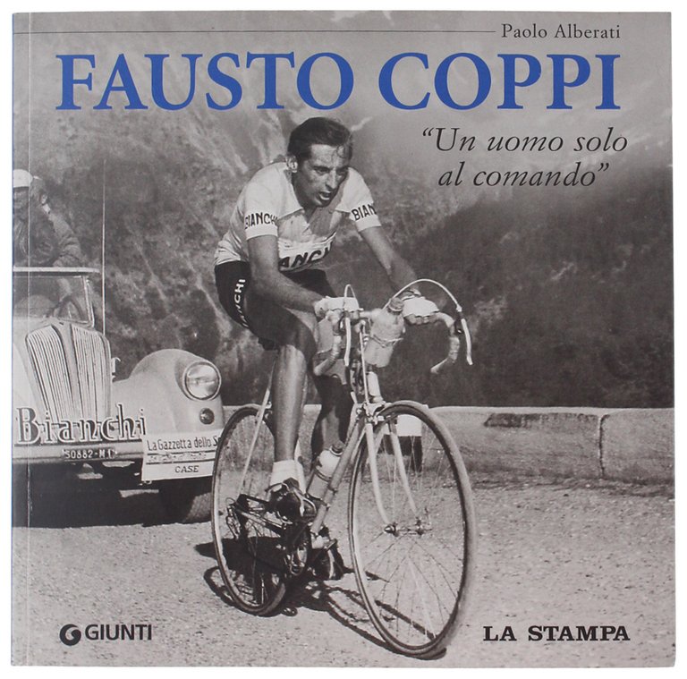 FAUSTO COPPI UN UOMO SOLO AL COMANDO.