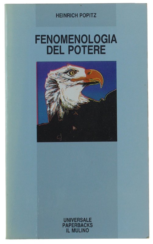 FENOMENOLOGIA DEL POTERE. Autorità, dominio, violenza, tecnica. | Immagine principale