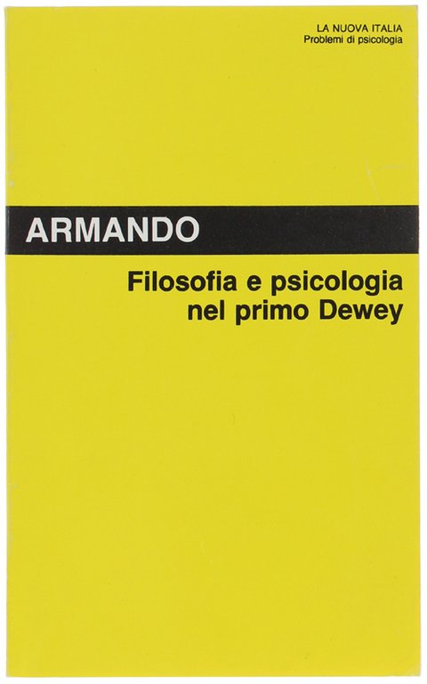 FILOSOFIA E PSICOLOGIA NEL PRIMO DEWEY. Storia di una vocazione.