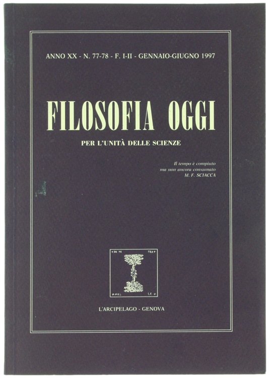 FILOSOFIA OGGI. Per l'unità delle scienze. Anno XX - N. …