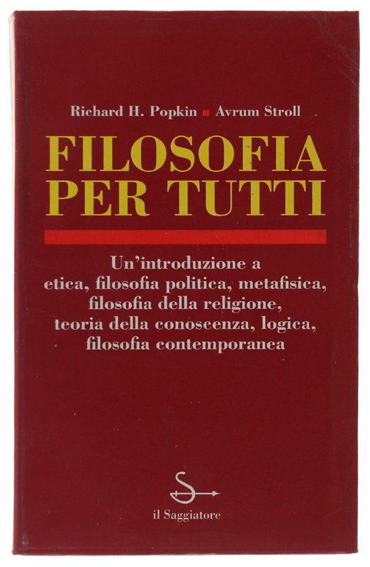 FILOSOFIA PER TUTTI. A cura di Pietro Adamo