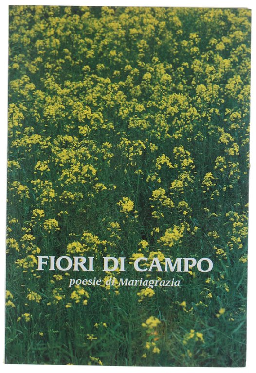FIORI DI CAMPO. Poesie di Mariagrazia.