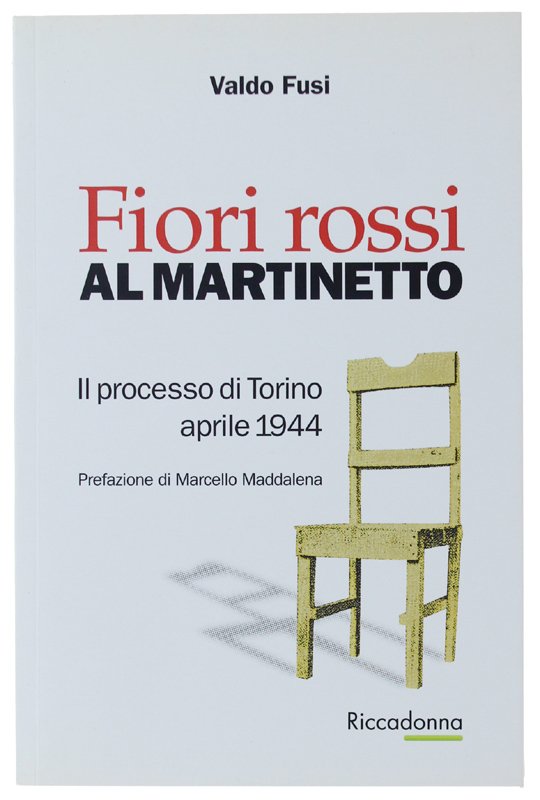 FIORI ROSSI AL MARTINETTO. Il processo di Torino - aprile …