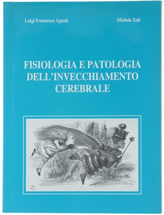 FISIOLOGIA E PATOLOGIA DELL'INVECCHIAMENTO CEREBRALE.