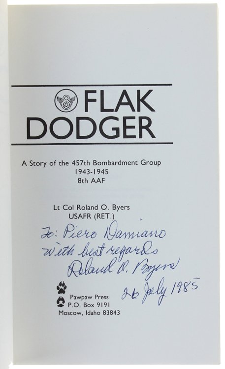 FLAK DODGER. A Story of the 457th Bomb Group (H) …