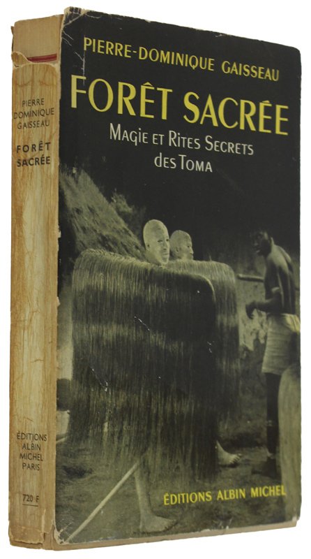 FORÊT SACREE. Magie et rites secrets des Toma.
