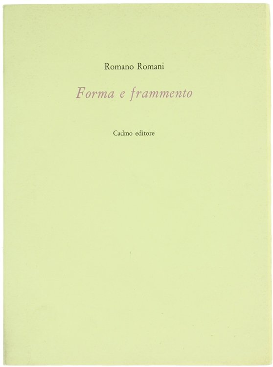 FORMA E FRAMMENTO.