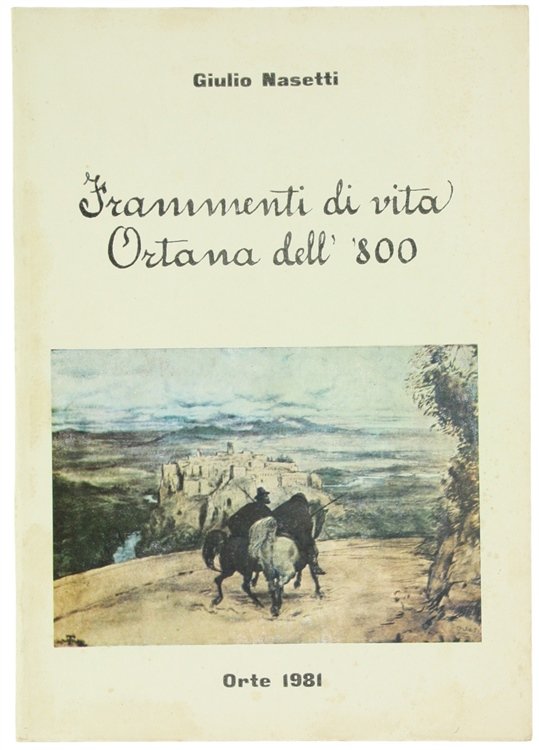 FRAMMENTI DI VITA ORTANA NELL'800.