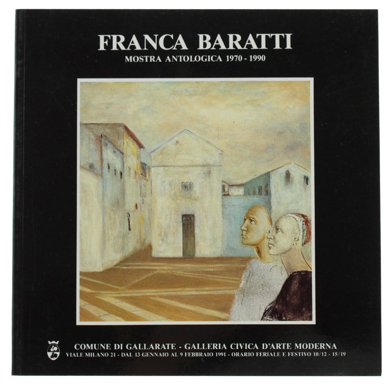 FRANCA BARATTI. Mostra antologica 1970-1990.