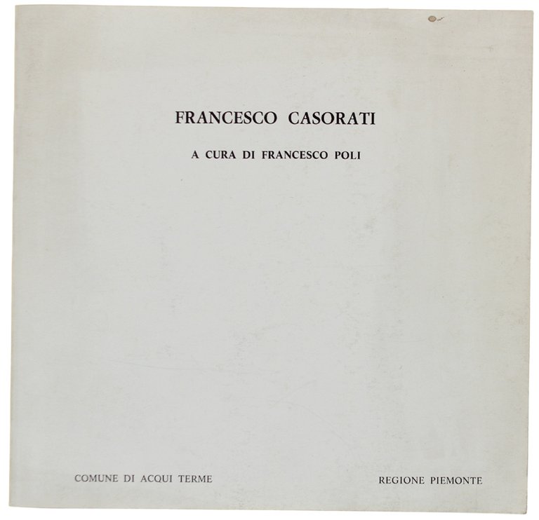 FRANCESCO CASORATI. Acqui Terme, Palazzo Robellini, 11 settembre - 14 …