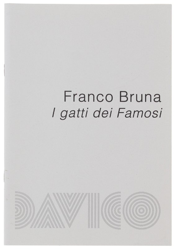 FRANCO BRUNA: I GATTI DEI FAMOSI. 20 Ottobre - 19 …