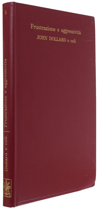 FRUSTRAZIONE E AGGRESSIVITA' - A cura di Gaetano Kanizsa