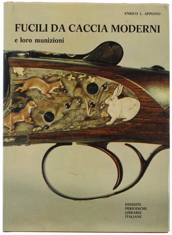 FUCILI DA CACCIA MODERNI e loro munizioni.