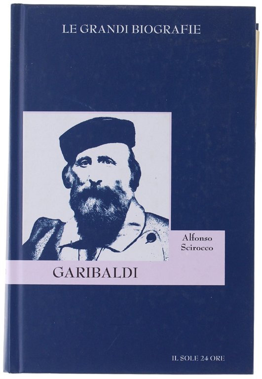 GARIBALDI. Battaglie, amori, ideali di un cittadino del mondo. | Immagine Gallery 2