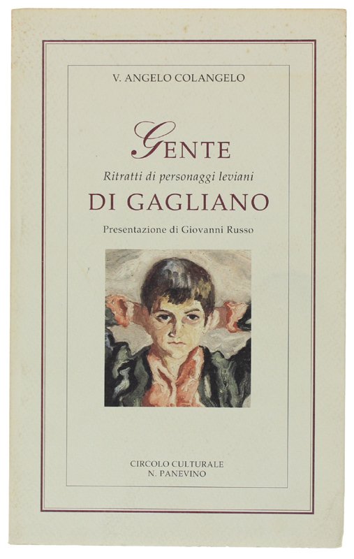 GENTE DI GAGLIANO. Ritratti di personaggi leviani. Presentazione di Giovanni …