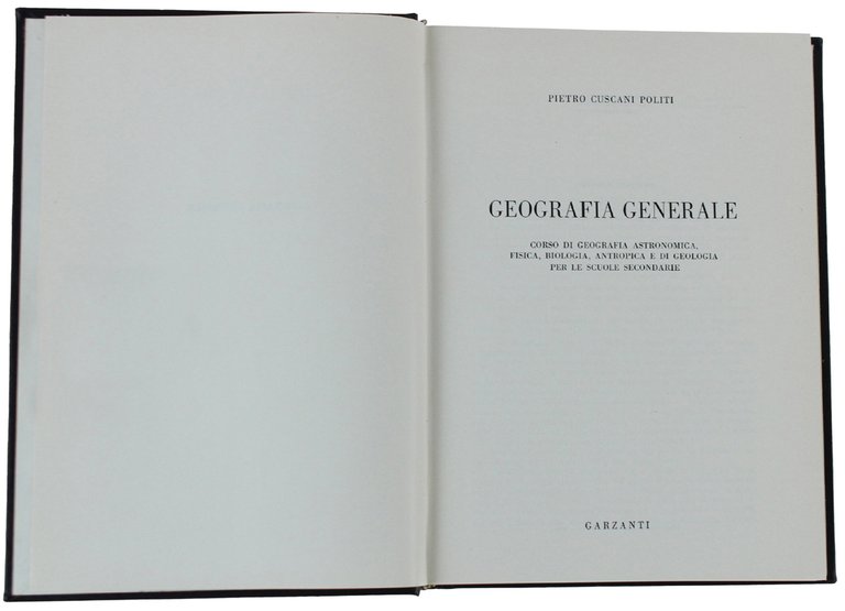 GEOGRAFIA GENERALE. Corso di geografia astronomica, fisica, biologica, antropica e …