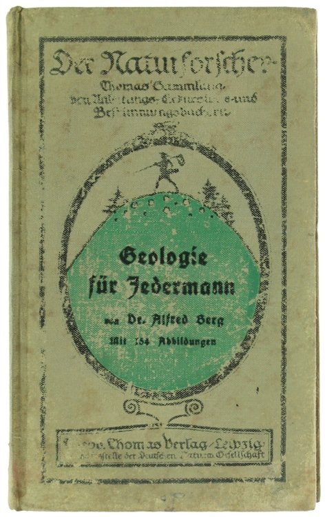 GEOLOGIE FÜR JEDERMANN. Eine Einführung in die Geologie, gegründet auf …