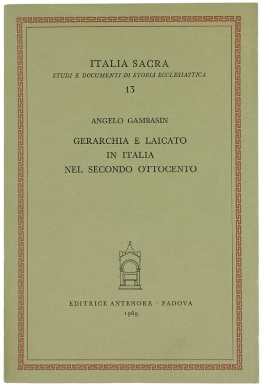 GERARCHIA E LAICATO IN ITALIA NEL SECONDO OTTOCENTO.