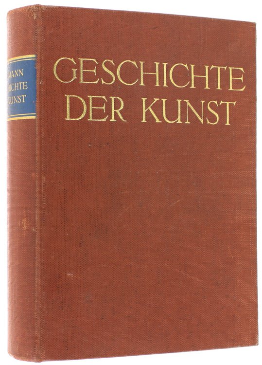 GESCHICHTE DER KUNST. Von der altchristlichen Zeit bis zur Gegenwart.