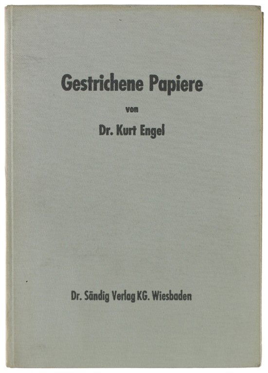 GESTRICHENE PAPIERE. Bunt-, Chromo- und Kunstdruckpapiere. Papiertechnische Bibliothek, Band 10