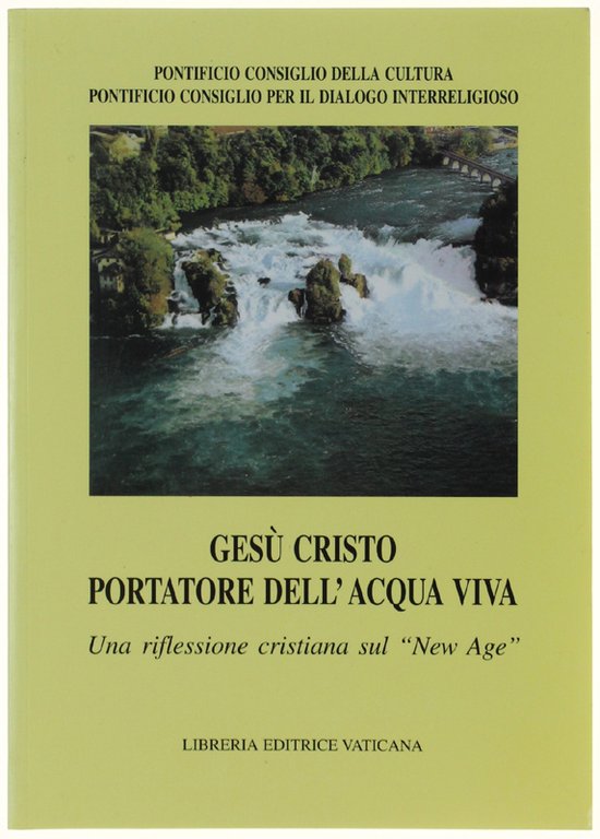 GESU' CRISTO PORTATORE DELL'ACQUA VIVA. Una riflessione cristiana sul "New …