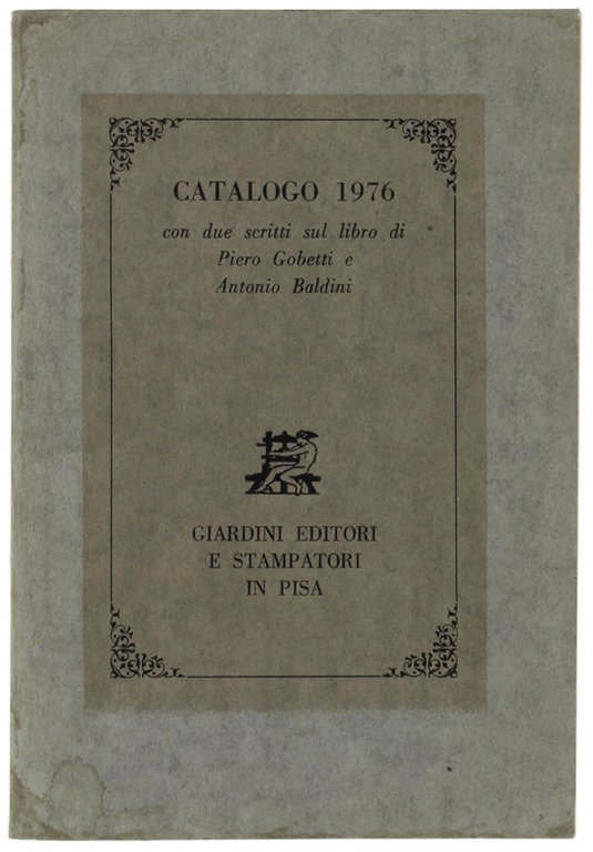 GIARDINI EDITORI E STAMPATORI IN PISA. CATALOGO 1976 con due …