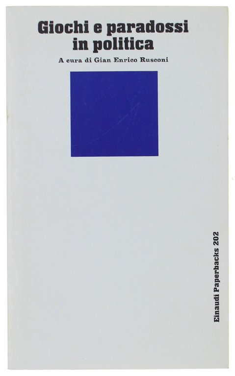 GIOCHI E PARADOSSI IN POLITICA.