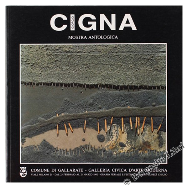 GIORGIO CIGNA. Mostra antologica 1957-1991.