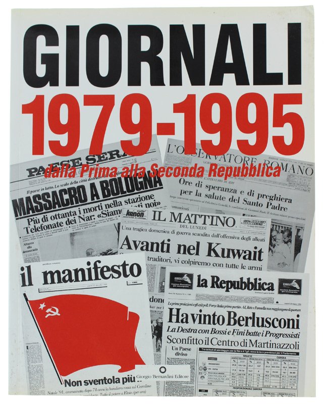 GIORNALI 1979-1995 dalla Prima alla Seconda Repubblica