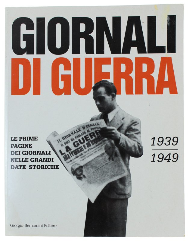 GIORNALI DI GUERRA 1939/1949. Le prime pagine dei giornali nelle …