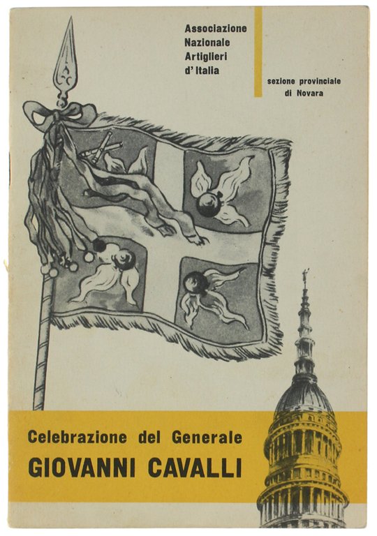 GIOVANNI CAVALLI PADRE DELL'ARTIGLIERIA MODERNA. Rievocazione biografica.