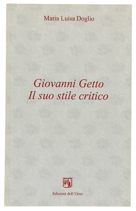 GIOVANNI GETTO - IL SUO STILE CRITICO