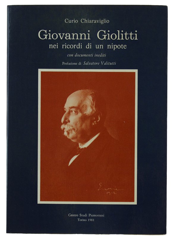 GIOVANNI GIOLITTI NEI RICORDI DI UN NIPOTE. Con documenti inediti …